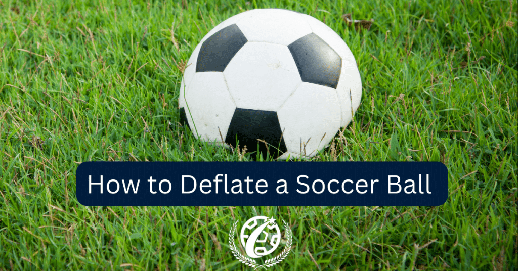 How to Deflate a Soccer Ball Fast and Easy (2024)