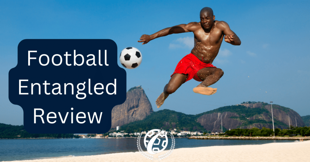 Football Entangled Review 2024