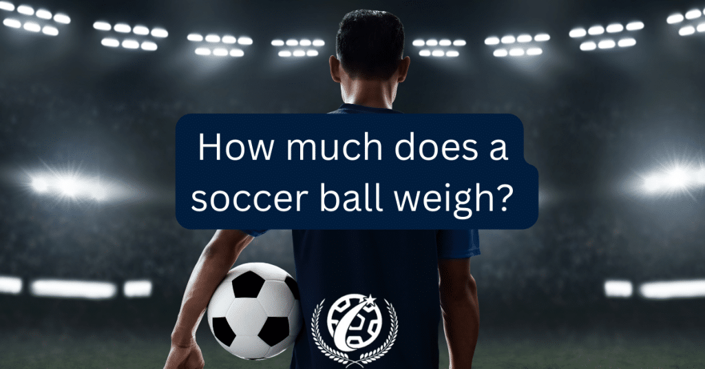 How Much Does a Soccer Ball Weigh?